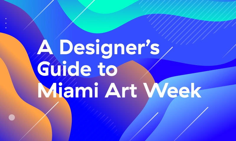 A Designer’s Guide to Miami Art Week | AIGA Miami